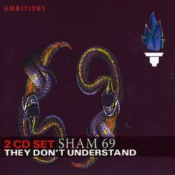 Sham 69 : They Don't Understand